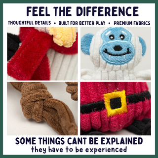 A promotional collage for plush dog toys showing four close-up views: a red and black Santa-style figure with a yellow accent, a white and blue monkey face toy, a brown plush paw, and a red Santa-style torso with a yellow belt. Text at the top reads 'FEEL THE DIFFERENCE' and the bottom reads 'SOME THINGS CAN'T BE EXPLAINED they have to be experienced.